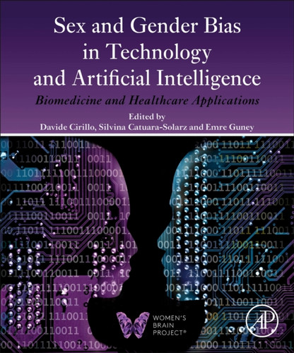 Sex And Gender Bias In Technology And Artificial Intelligence: Biomedicine And Healthcare Applications