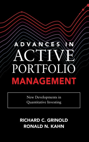Advances In Active Portfolio Management: New Developments In Quantitative Investing