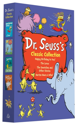 Dr. Seuss'S Classic Collection: Happy Birthday To You!; Horton Hears A Who!; The Lorax; The Sneetches And Other Stories Dr. Seuss'S Classic Collection: Happy Birthday To You!; Horton Hears A Who!; The Lorax; The Sneetches And Other Stories