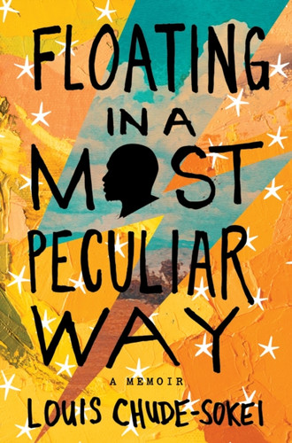 Floating In A Most Peculiar Way: A Memoir - 9781328841582