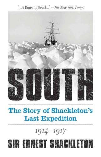South: The Story Of Shackleton'S Last Expedition 1914-1917 - 9780486833132