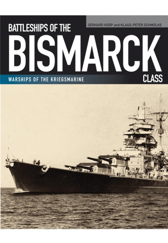 Battleships Of The Bismarck Class - 9781848321977