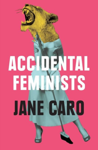 Accidental Feminists - 9780522872835