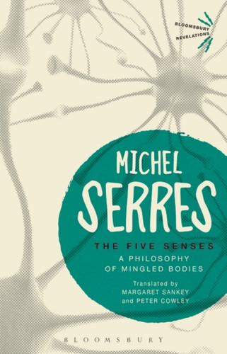 The Five Senses: A Philosophy Of Mingled Bodies - 9781474299640 The Five Senses: A Philosophy Of Mingled Bodies - 9781474299640