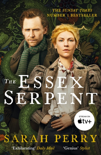 The Essex Serpent: Soon To Be A Major Apple Tv Series Starring Claire Danes And Tom Hiddleston - 9781788169622