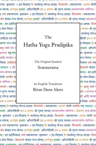 The Hatha Yoga Pradipika: The Original Sanskrit and An English Translation