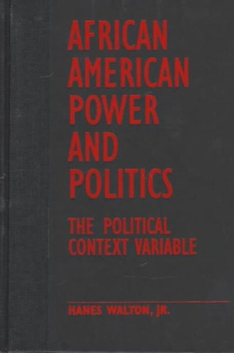 African American Power and Politics: The Political Context Variable