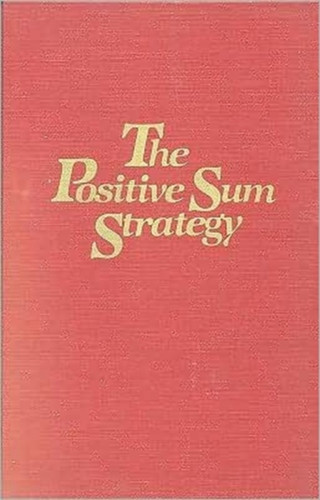 The Positive Sum Strategy: Harnessing Technology for Economic Growth