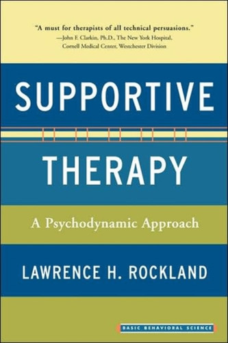 Supportive Therapy: A Psychodynamic Approach