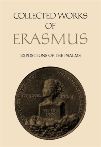 Collected Works of Erasmus: Expositions of the Psalms, Volume 65