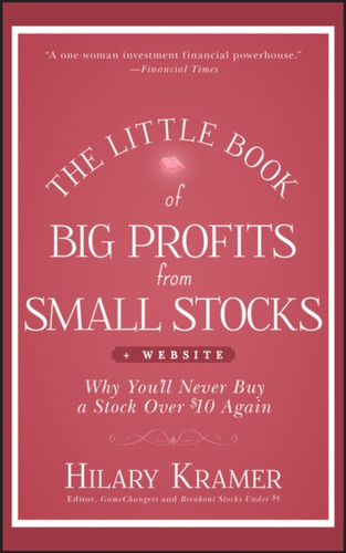 The Little Book of Big Profits from Small Stocks + Website: Why You'll Never Buy a Stock Over $10 Again