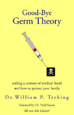 Good-Bye Germ Theory