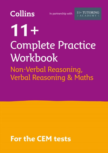 11+ Verbal Reasoning, Non-Verbal Reasoning & Maths Complete Practice Workbook: For the 2026 Cem Tests