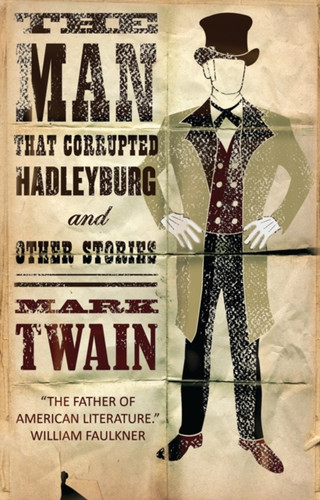 The Man That Corrupted Hadleyburg and Other Stories