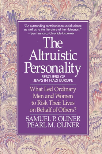 Altruistic Personality: Rescuers Of Jews In Nazi Europe