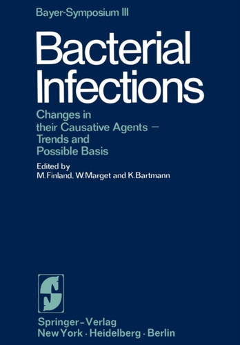 Bacterial Infections: Changes in their Causative Agents Trends and Possible Basis