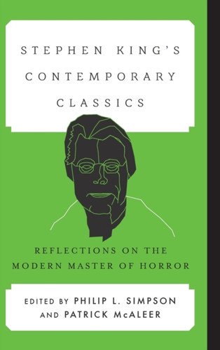 Stephen King's Contemporary Classics: Reflections on the Modern Master of Horror