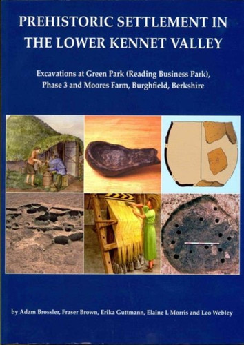 Prehistoric Settlement in the Lower Kennet Valley