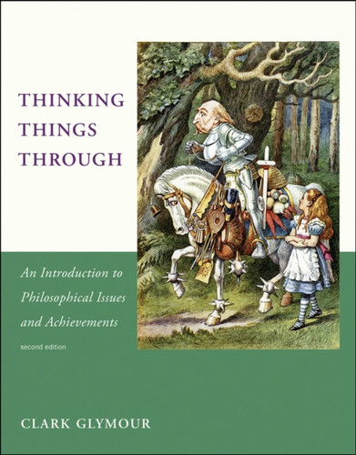 Thinking Things Through: An Introduction to Philosophical Issues and Achievements