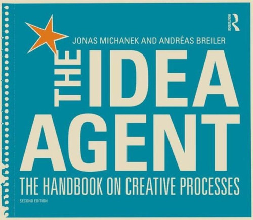 The Idea Agent: The Handbook on Creative Processes