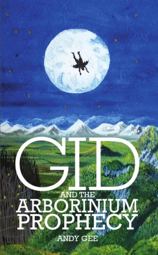 Gid and the Arborinium Prophecy