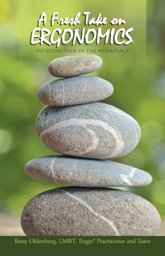 A Fresh Take on Ergonomics: Avoiding Pain in the Workplace