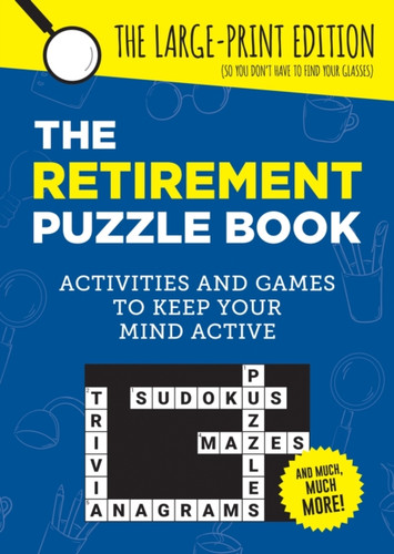 The Retirement Puzzle Book: Activities and Games to Keep Your Mind Active