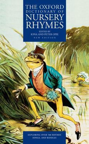 The Oxford Dictionary of Nursery Rhymes