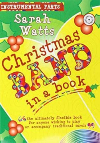 Christmas Band in a Book - Instrument Parts: The Flexible Book for Anyone Wishing to Start an Ensemble