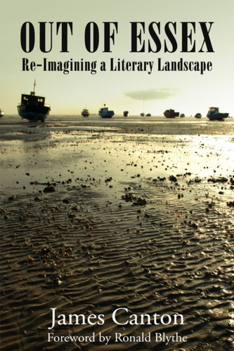 Out of Essex: Re-Imagining a Literary Landscape