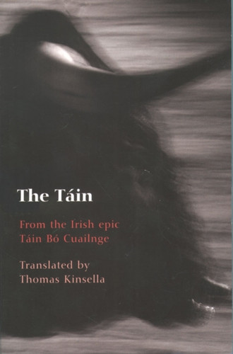 The Tain: From the Irish epic Tain Bo Cuailnge