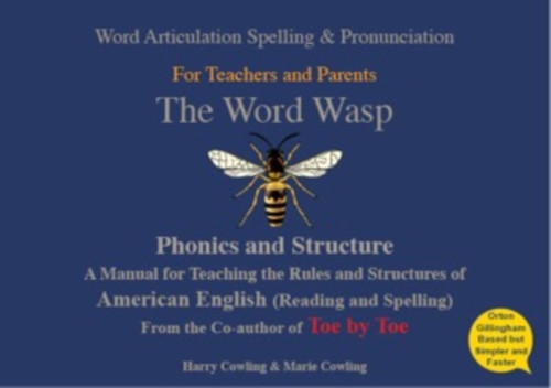 The Word Wasp: A reading and spelling manual for parents and teachers working with learners with dyslexia - American English