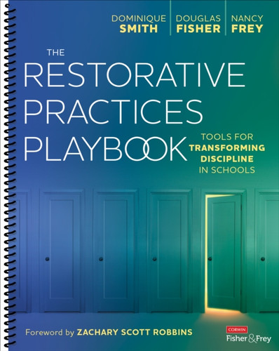 The Restorative Practices Playbook : Tools for Transforming Discipline in Schools