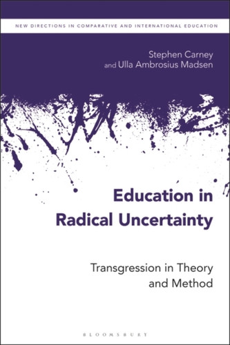 Education in Radical Uncertainty : Transgression in Theory and Method