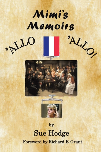 Mimi's Memoirs : 'Allo 'Allo! Mimi's Memoirs : 'Allo 'Allo!