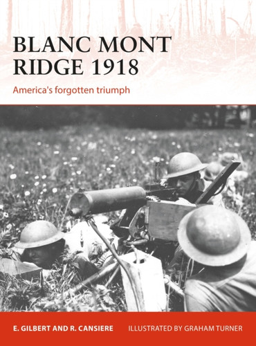 Blanc Mont Ridge 1918 : America's forgotten victory