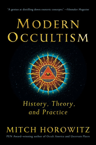 Modern Occultism: History, Theory and Practice