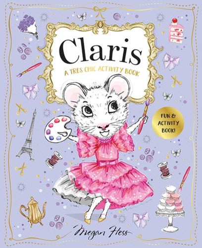 Claris: A Tres Chic Activity Book Volume #1: A Claris: The Chicest Mouse in Paris Activity Book