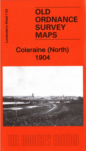 Coleraine (North) 1904 : Londonderry Sheet 7.03