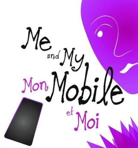 Me and My Mobile : Mon Mobile et Moi