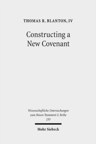 Constructing a New Covenant : Discursive Strategies in the Damascus Document and Second Corinthians