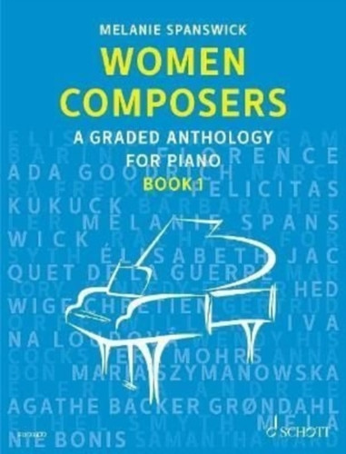 Women Composers : A Graded Anthology for Piano
