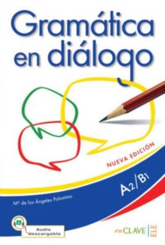 Gramatica en dialogo - Nueva edicion : Libro + audio descargable - Intermed