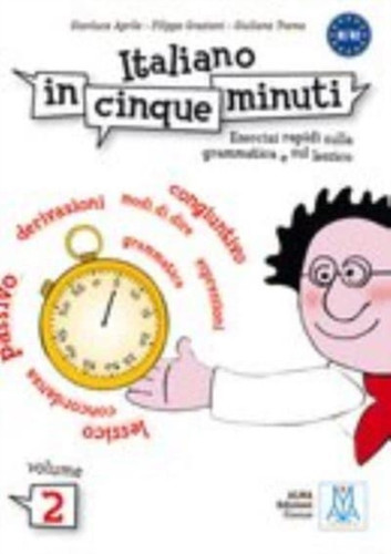 Italiano in cinque minuti : Volume 2 (Level B1-B2)