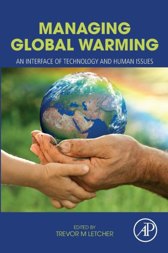 Managing Global Warming : An Interface of Technology and Human Issues
