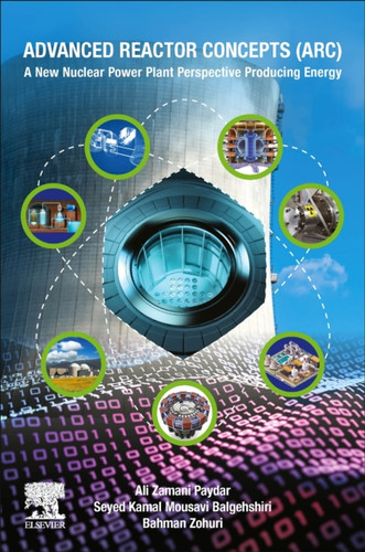 Advanced Reactor Concepts (ARC) : A New Nuclear Power Plant Perspective for Energy