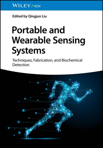 Portable and Wearable Sensing Systems: Techniques, Fabrication, and Biochemical Detection