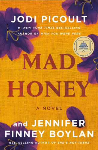 Mad Honey : A Novel