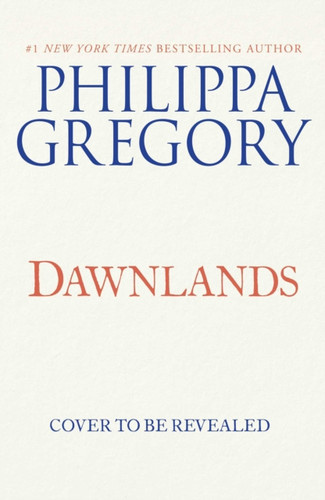 The Dawnlands: A Novel