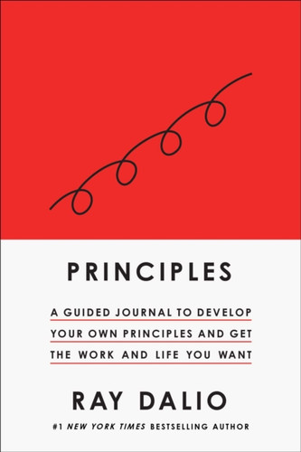 Principles : Your Guided Journal (Create Your Own Principles to Get the Work and Life You Want)